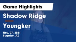 Shadow Ridge  vs Youngker  Game Highlights - Nov. 27, 2021