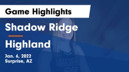 Shadow Ridge  vs Highland  Game Highlights - Jan. 6, 2022