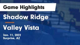 Shadow Ridge  vs Valley Vista  Game Highlights - Jan. 11, 2022