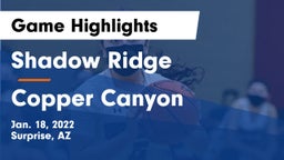 Shadow Ridge  vs Copper Canyon  Game Highlights - Jan. 18, 2022