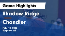 Shadow Ridge  vs Chandler  Game Highlights - Feb. 10, 2022