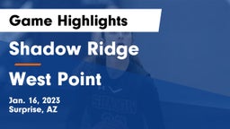 Shadow Ridge  vs West Point  Game Highlights - Jan. 16, 2023