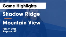 Shadow Ridge  vs Mountain View  Game Highlights - Feb. 9, 2023