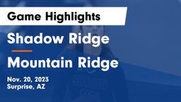 Shadow Ridge  vs Mountain Ridge  Game Highlights - Nov. 20, 2023