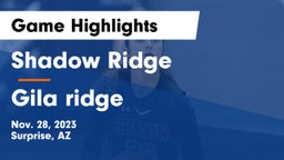 Shadow Ridge  vs Gila ridge Game Highlights - Nov. 28, 2023