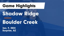 Shadow Ridge  vs Boulder Creek  Game Highlights - Jan. 9, 2024