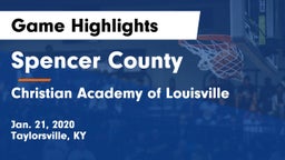 Spencer County  vs Christian Academy of Louisville Game Highlights - Jan. 21, 2020