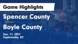 Spencer County  vs Boyle County  Game Highlights - Jan. 11, 2021