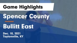 Spencer County  vs Bullitt East  Game Highlights - Dec. 10, 2021