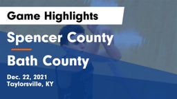 Spencer County  vs Bath County  Game Highlights - Dec. 22, 2021