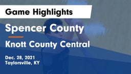 Spencer County  vs Knott County Central  Game Highlights - Dec. 28, 2021
