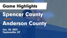 Spencer County  vs Anderson County  Game Highlights - Jan. 28, 2022