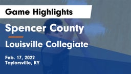 Spencer County  vs Louisville Collegiate Game Highlights - Feb. 17, 2022