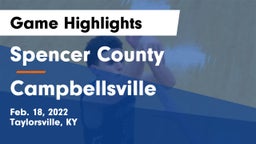 Spencer County  vs Campbellsville  Game Highlights - Feb. 18, 2022