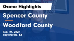 Spencer County  vs Woodford County  Game Highlights - Feb. 24, 2022