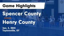 Spencer County  vs Henry County  Game Highlights - Jan. 3, 2024