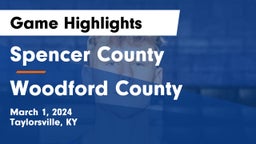 Spencer County  vs Woodford County  Game Highlights - March 1, 2024