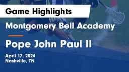 Montgomery Bell Academy vs Pope John Paul II  Game Highlights - April 17, 2024