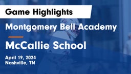 Montgomery Bell Academy vs McCallie School Game Highlights - April 19, 2024