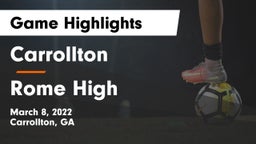 Carrollton  vs Rome High Game Highlights - March 8, 2022