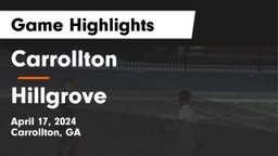 Carrollton  vs Hillgrove  Game Highlights - April 17, 2024