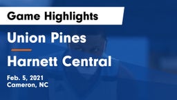 Union Pines  vs Harnett Central Game Highlights - Feb. 5, 2021