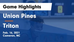 Union Pines  vs Triton  Game Highlights - Feb. 16, 2021