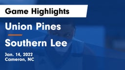 Union Pines  vs Southern Lee  Game Highlights - Jan. 14, 2022