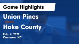 Union Pines  vs Hoke County  Game Highlights - Feb. 4, 2022