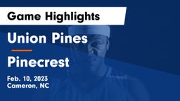 Union Pines  vs Pinecrest  Game Highlights - Feb. 10, 2023