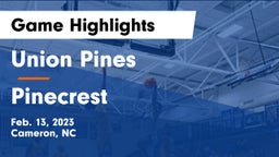 Union Pines  vs Pinecrest  Game Highlights - Feb. 13, 2023
