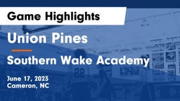Union Pines  vs Southern Wake Academy Game Highlights - June 17, 2023