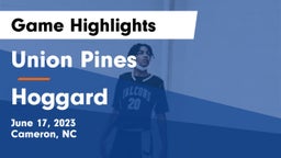 Union Pines  vs Hoggard  Game Highlights - June 17, 2023