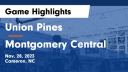 Union Pines  vs Montgomery Central  Game Highlights - Nov. 28, 2023