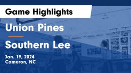 Union Pines  vs Southern Lee  Game Highlights - Jan. 19, 2024