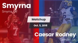 Matchup: Smyrna  vs. Caesar Rodney  2018