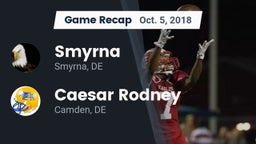 Recap: Smyrna  vs. Caesar Rodney  2018