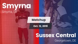 Matchup: Smyrna  vs. Sussex Central  2018