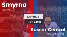 Matchup: Smyrna  vs. Sussex Central  2020