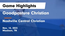 Goodpasture Christian  vs Nashville Central Christian  Game Highlights - Nov. 14, 2023