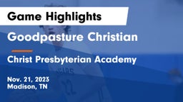 Goodpasture Christian  vs Christ Presbyterian Academy Game Highlights - Nov. 21, 2023