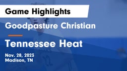 Goodpasture Christian  vs Tennessee Heat Game Highlights - Nov. 28, 2023