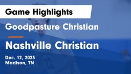 Goodpasture Christian  vs Nashville Christian  Game Highlights - Dec. 12, 2023