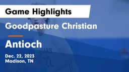 Goodpasture Christian  vs Antioch  Game Highlights - Dec. 22, 2023