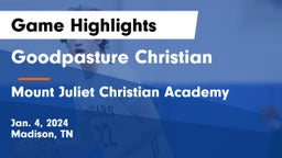 Goodpasture Christian  vs Mount Juliet Christian Academy  Game Highlights - Jan. 4, 2024