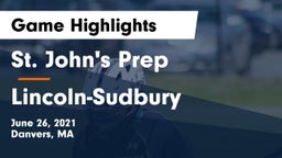 St. John's Prep vs Lincoln-Sudbury  Game Highlights - June 26, 2021