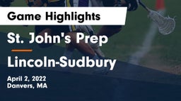 St. John's Prep vs Lincoln-Sudbury  Game Highlights - April 2, 2022