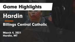 Hardin  vs Billings Central Catholic  Game Highlights - March 4, 2021