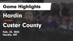 Hardin  vs Custer County  Game Highlights - Feb. 23, 2023