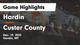 Hardin  vs Custer County  Game Highlights - Dec. 19, 2023